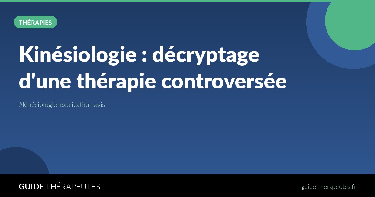 Kinésiologie : décryptage d'une thérapie controversée