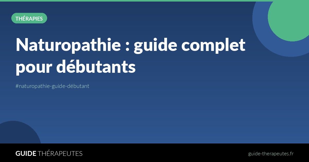 Naturopathie : guide complet pour débutants