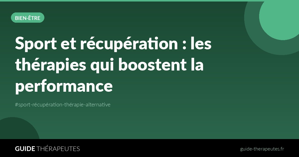 Sport et récupération : les thérapies qui boostent la performance